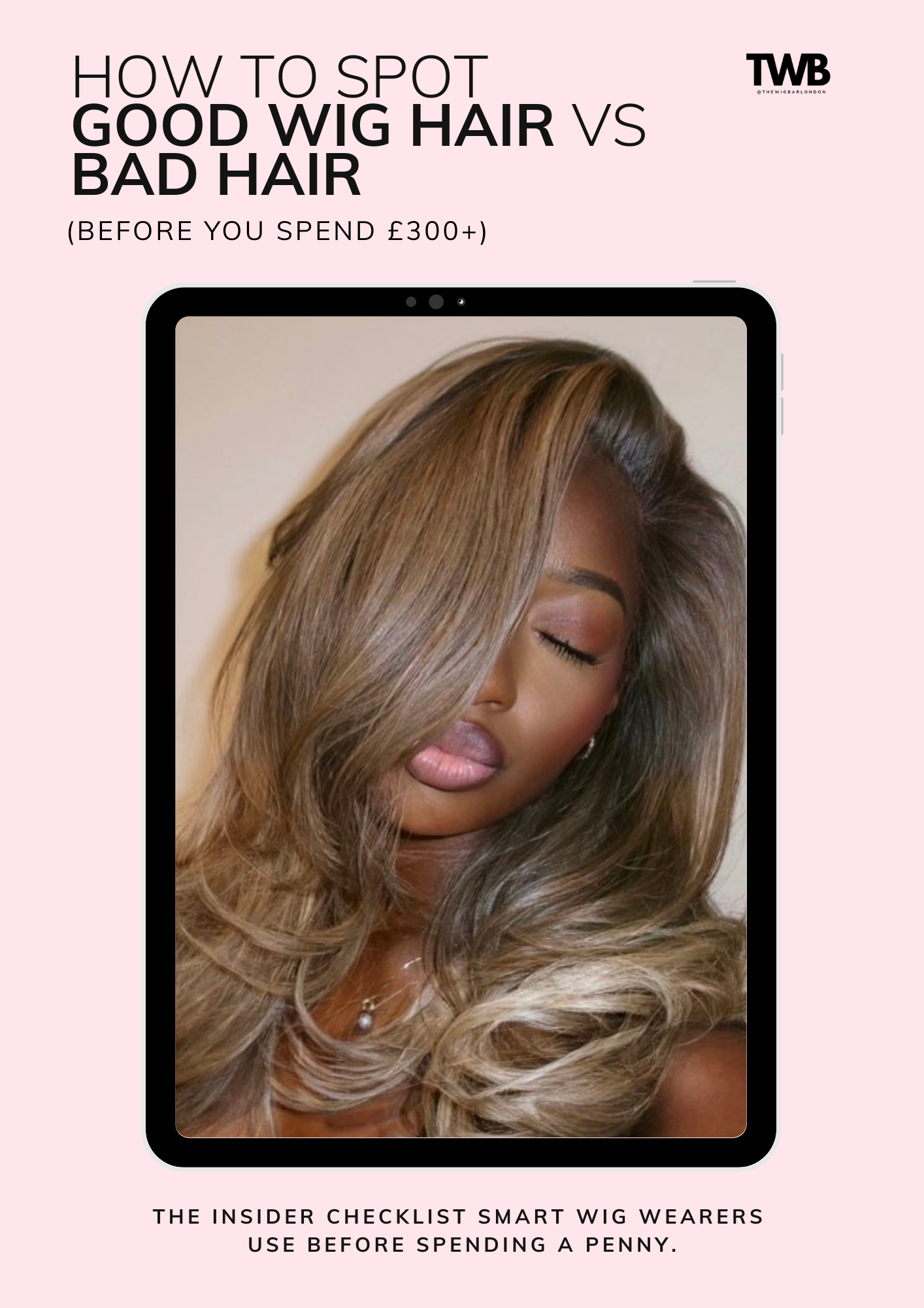 How to Spot Good Wig Hair vs Bad Hair (Before You Spend £300+)