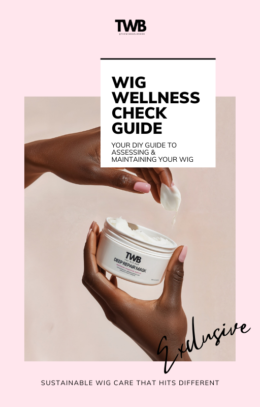 Wig Wellness Check Guide + Care Calendar